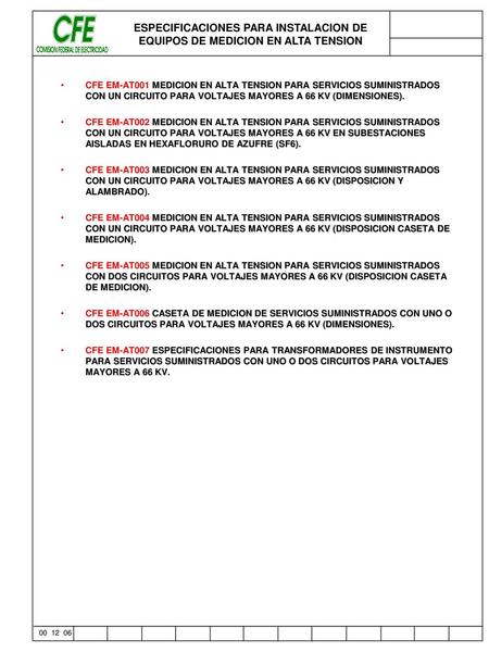ESPECIFICACIONES PARA INSTALACION DE EQUIPOS DE MEDICION EN ALTA TENSION CFE EM-AT001 MEDICION EN ALTA TENSION PARA SERVICIOS SUMINISTRADOS CON UN CIRCUITO.