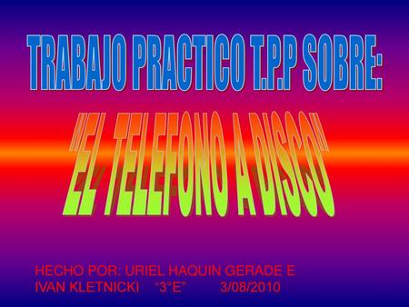 TRABAJO PRACTICO T.P.P SOBRE: