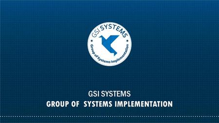 GROUP OF SYSTEMS IMPLEMENTATION