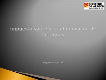 Impuesto sobre la contaminación de las aguas Zaragoza, marzo 2017