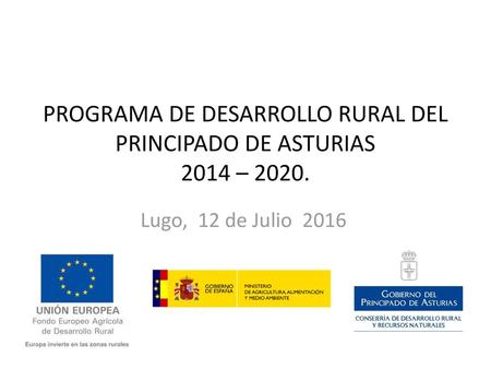 PROGRAMA DE DESARROLLO RURAL DEL PRINCIPADO DE ASTURIAS 2014 – 2020.