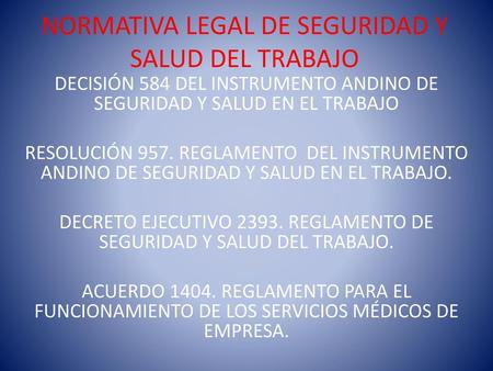 NORMATIVA LEGAL DE SEGURIDAD Y SALUD DEL TRABAJO
