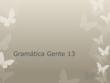 Gramática Gente 13.