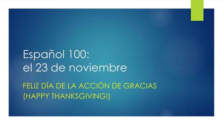 Español 100: el 23 de noviembre