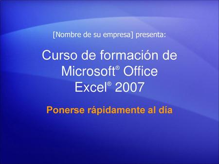 Curso de formación de Microsoft® Office Excel® 2007