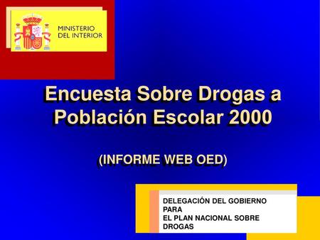 Encuesta Sobre Drogas a Población Escolar 2000 (INFORME WEB OED)