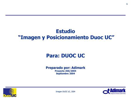 Estudio “Imagen y Posicionamiento Duoc UC” Para: DUOC UC