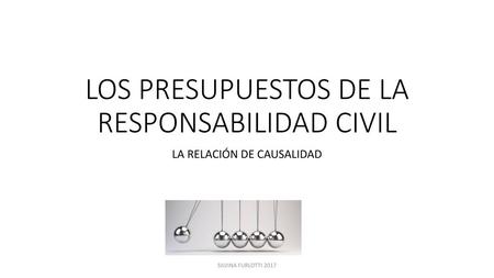 LOS PRESUPUESTOS DE LA RESPONSABILIDAD CIVIL