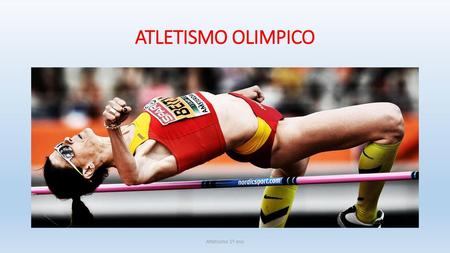 ATLETISMO OLIMPICO Atletismo 1º eso.