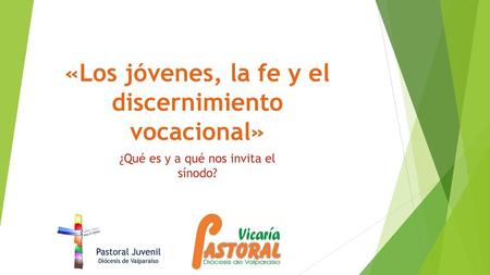 «Los jóvenes, la fe y el discernimiento vocacional»