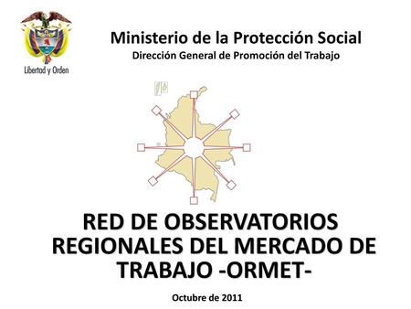RED DE OBSERVATORIOS REGIONALES DEL MERCADO DE TRABAJO -ORMET-