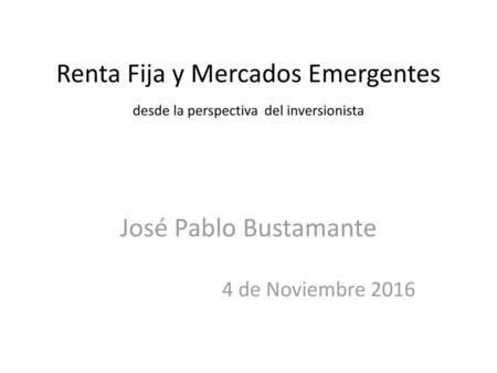 José Pablo Bustamante 4 de Noviembre 2016