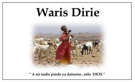 “ A mí nadie puede ya dañarme , sólo DIOS “