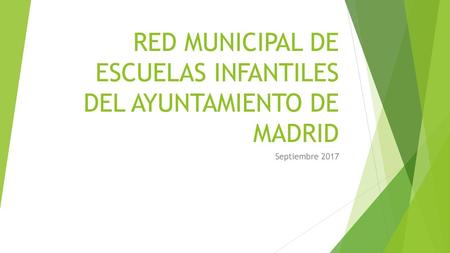 RED MUNICIPAL DE ESCUELAS INFANTILES DEL AYUNTAMIENTO DE MADRID