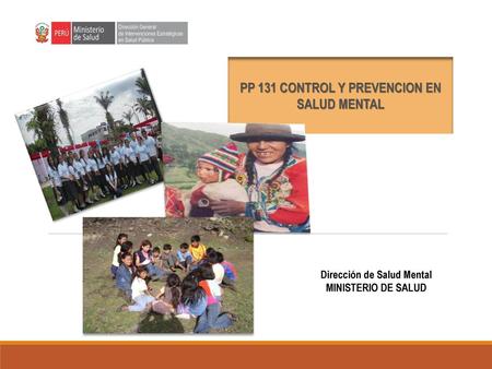 PP 131 CONTROL Y PREVENCION EN SALUD MENTAL Dirección de Salud Mental