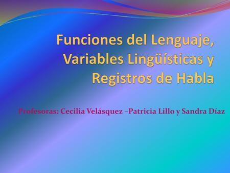 Funciones del Lenguaje, Variables Lingüísticas y Registros de Habla