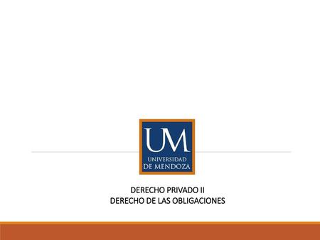 DERECHO PRIVADO II DERECHO DE LAS OBLIGACIONES