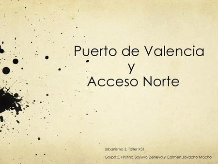 Puerto de Valencia y Acceso Norte