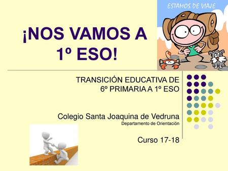 ¡NOS VAMOS A 1º ESO! TRANSICIÓN EDUCATIVA DE 6º PRIMARIA A 1º ESO