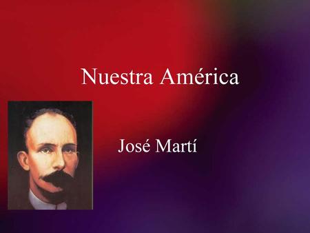 Nuestra América José Martí.