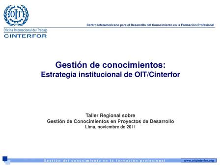 Gestión de conocimientos: Estrategia institucional de OIT/Cinterfor