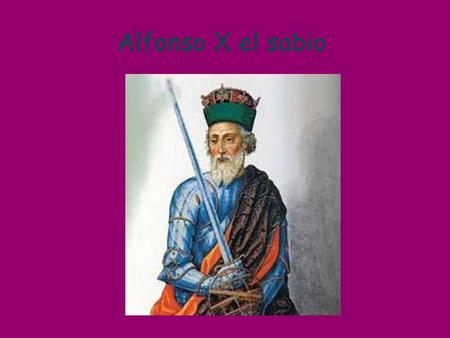 Alfonso X el sabio..
