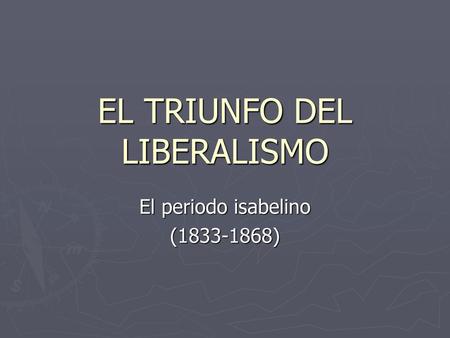 EL TRIUNFO DEL LIBERALISMO