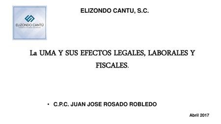 La UMA Y SUS EFECTOS LEGALES, LABORALES Y FISCALES.