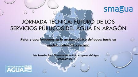JORNADA TÉCNICA: Futuro de los servicios públicos del agua en Aragón