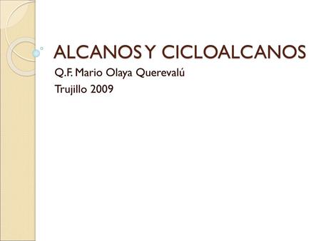 ALCANOS Y CICLOALCANOS