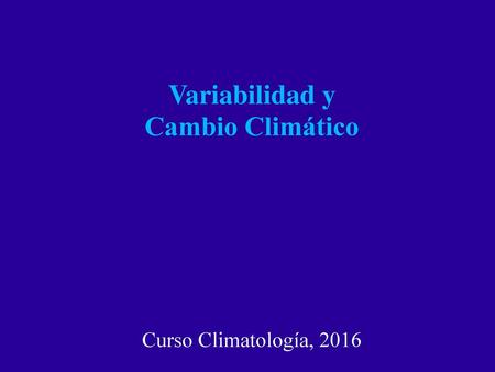 Variabilidad y Cambio Climático