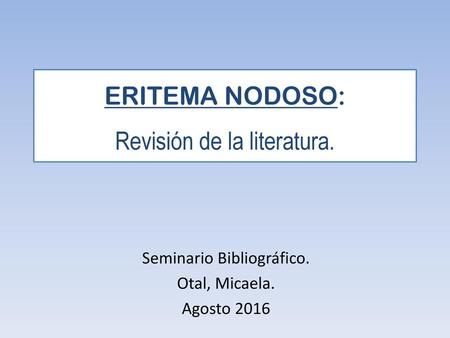 ERITEMA NODOSO: Revisión de la literatura.