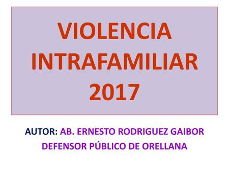 VIOLENCIA INTRAFAMILIAR 2017