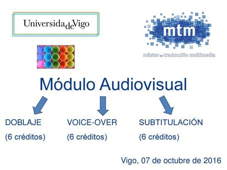 Módulo Audiovisual DOBLAJE VOICE-OVER SUBTITULACIÓN