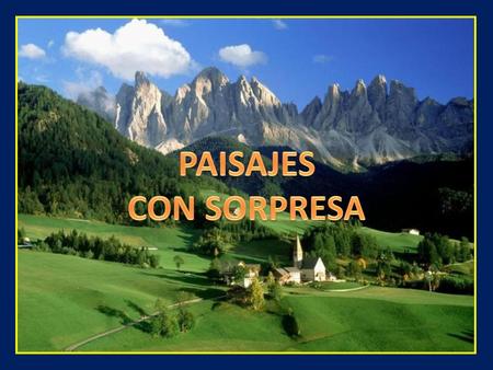 PAISAJES CON SORPRESA.