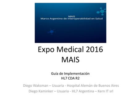 Expo Medical 2016 MAIS Guía de Implementación HL7 CDA R2