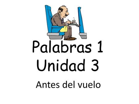 Palabras 1 Unidad 3 Antes del vuelo.