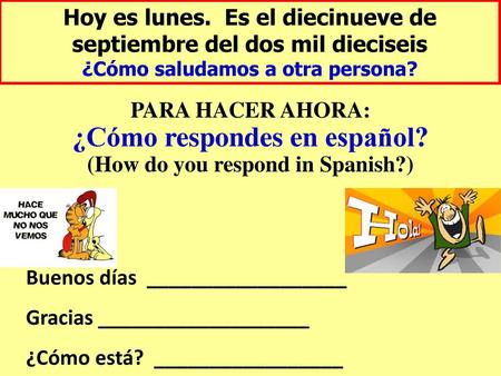 ¿Cómo respondes en español?