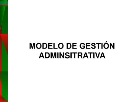 MODELO DE GESTIÓN ADMINSITRATIVA