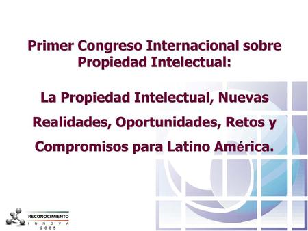 Primer Congreso Internacional sobre Propiedad Intelectual: