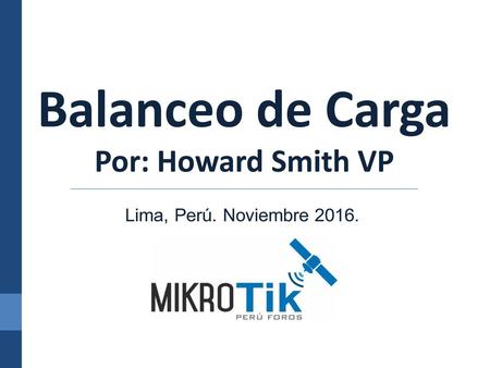Balanceo de Carga Por: Howard Smith VP