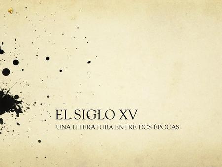UNA LITERATURA ENTRE DOS ÉPOCAS