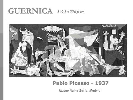 GUERNICA Pablo Picasso ,3 × 776,6 cm