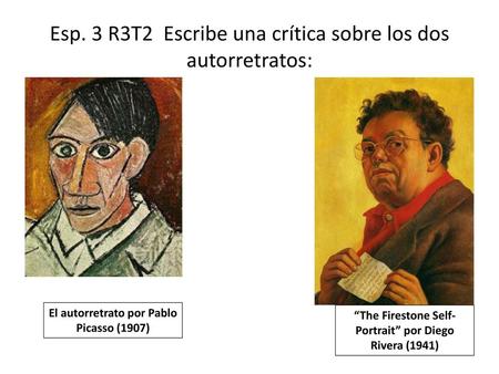 Esp. 3 R3T2 Escribe una crítica sobre los dos autorretratos: