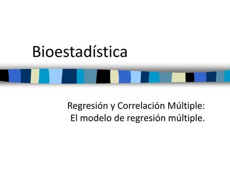 Regresión y Correlación Múltiple: El modelo de regresión múltiple.