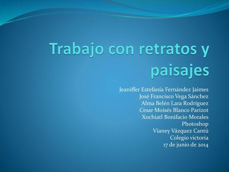 Trabajo con retratos y paisajes