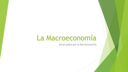 Breve paseo por la Macroeconomía