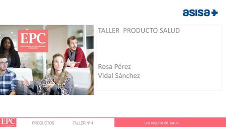 TALLER PRODUCTO SALUD Rosa Pérez Vidal Sánchez LOGOTIPO PRODUCTOS