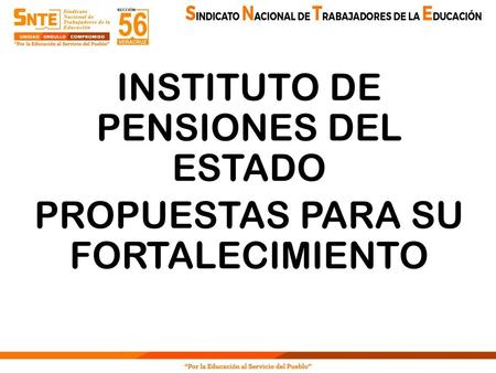 INSTITUTO DE PENSIONES DEL ESTADO PROPUESTAS PARA SU FORTALECIMIENTO