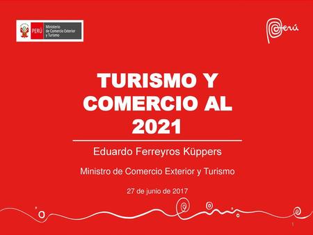 TURISMO Y COMERCIO AL 2021 Eduardo Ferreyros Küppers